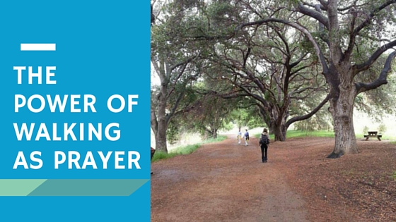 Walking as Prayer